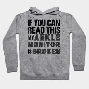 Ankle Monitor Joke design Jailbird Prison Gift Hoodie